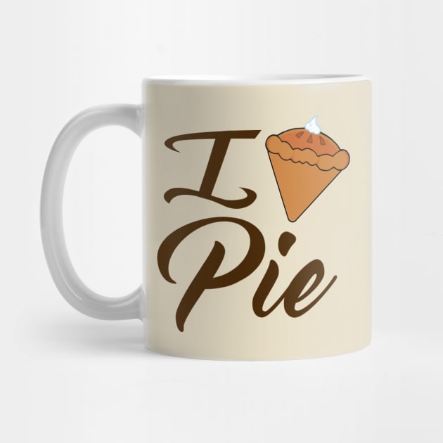 I Love Pie by epiclovedesigns